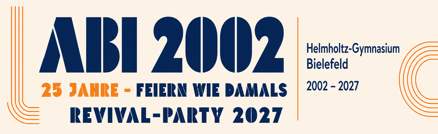 ABI 2002, 25 Jahre – Feiern wie damals, Revival-Party 2027, Helmholtz-Gymnasium Bielefeld, 2002 bis 2027